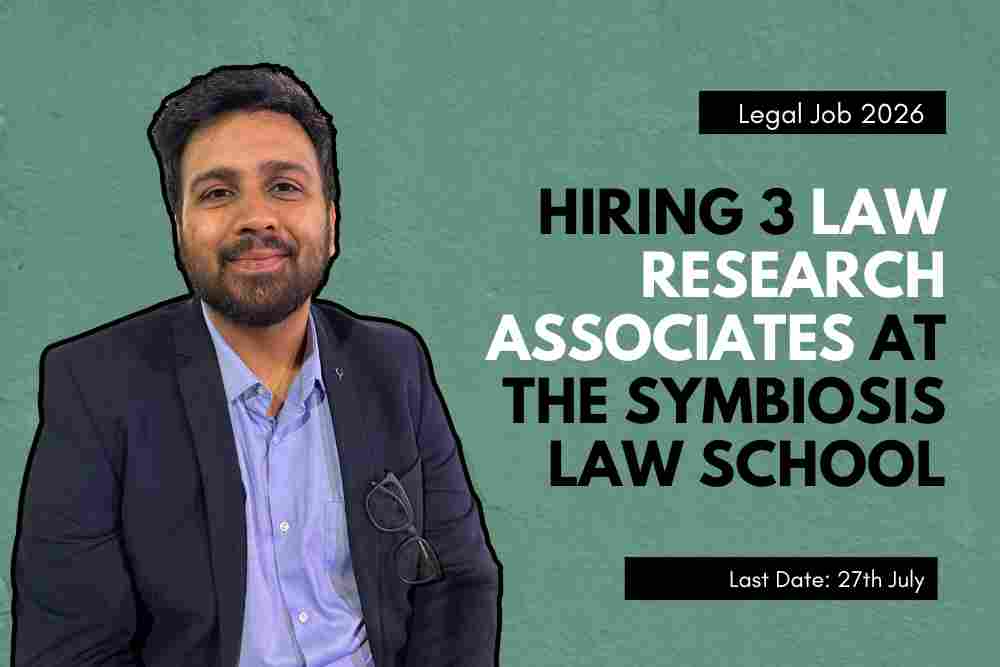 Hiring 3 Law Research Associates at the Symbiosis Law School, Nagpur | Apply By 27th July
