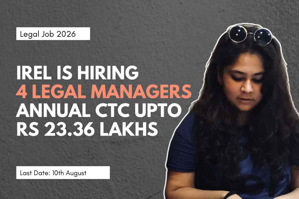 IREL (India) Limited is Hiring 4 Legal Managers | Annual CTC upto Rs 23.36 Lakhs