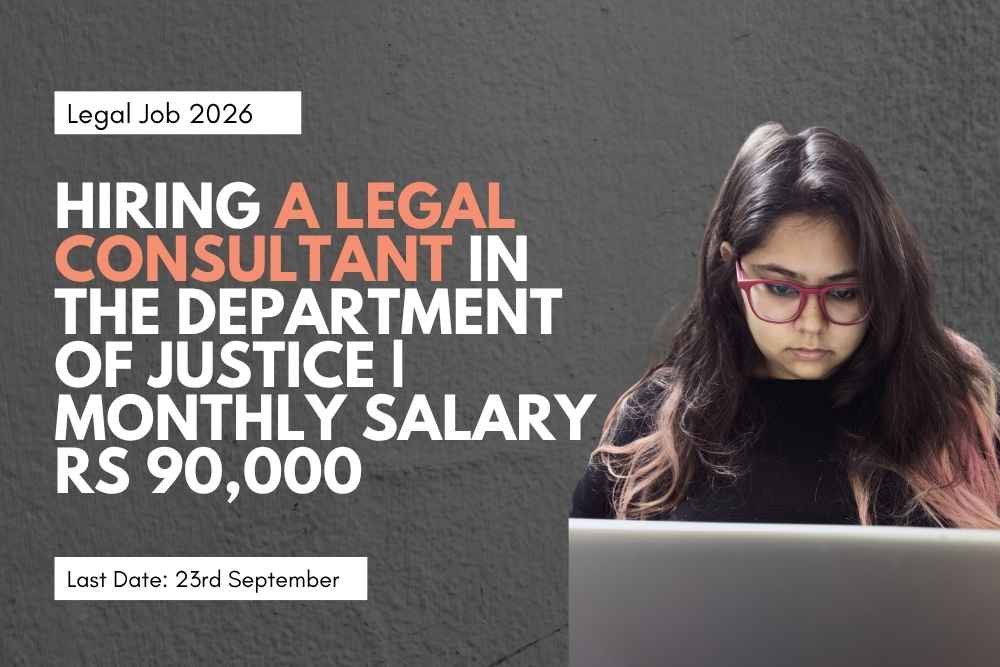 Hiring a Consultant (Legal) in the Department of Justice | Monthly Remuneration Rs 90,000 [Legal Jobs 2026]